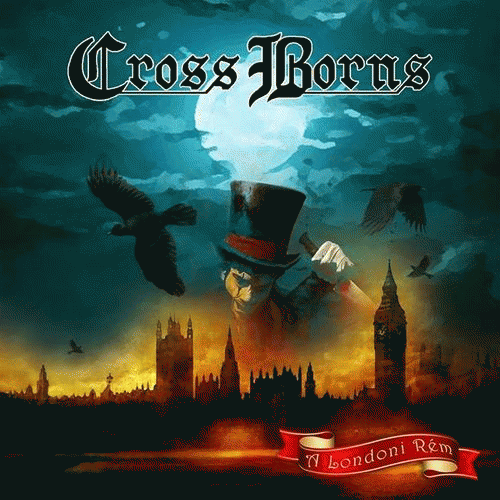 Cross Borns : A Londoni Rém